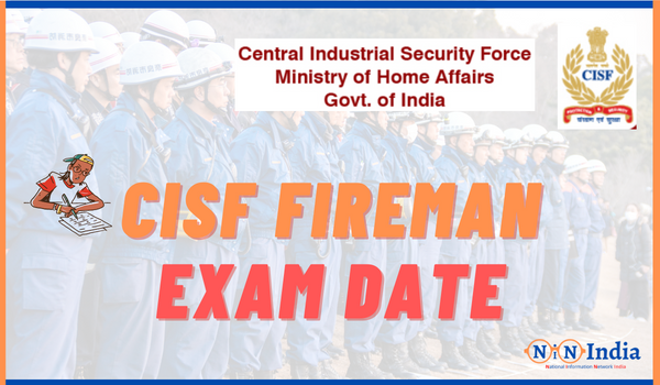 CISF Fireman Exam Date