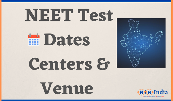 NEET Test Dates Centers and Venue