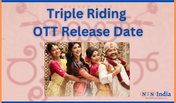 Triple Riding OTT Release Date