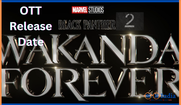 Black Panther 2 OTT Release Date