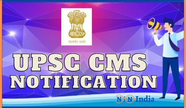 UPSC CMS Notification