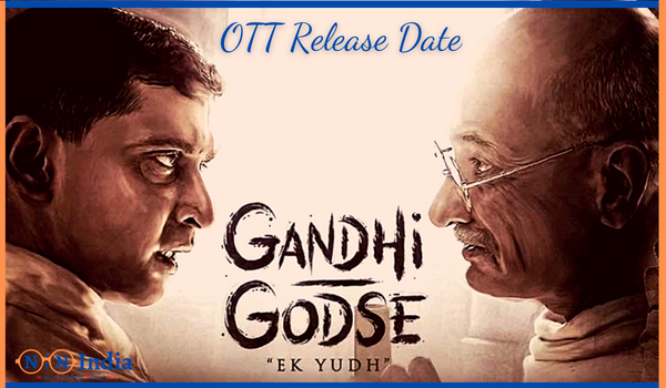 Gandhi Godse Ek Yudh OTT Release Date 