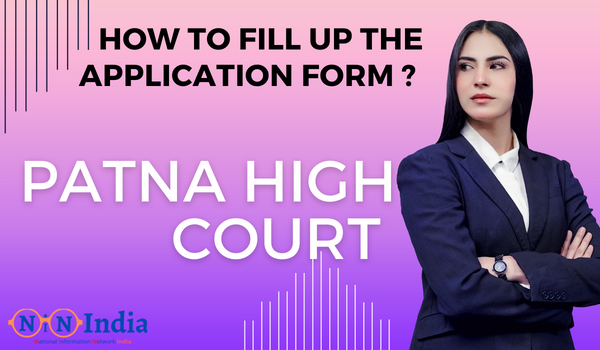 How to fill up the application form of patna high court