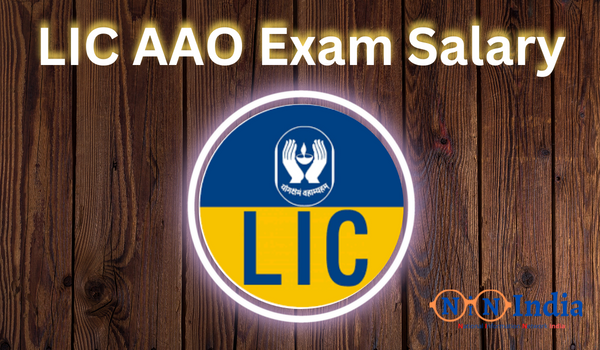 LIC AAO Exam Salary