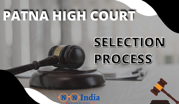 Patna High Court Recruitment Selection Process