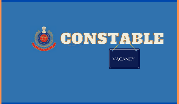 Delhi Police Constable Vacancy