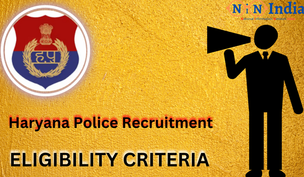 Haryana Police Recruitment Eligibility Criteria