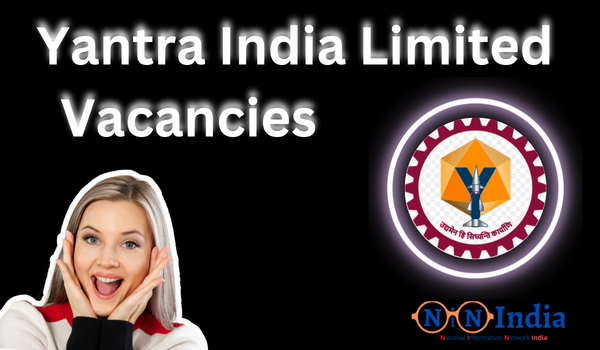 Yantra India Limited Vacancies