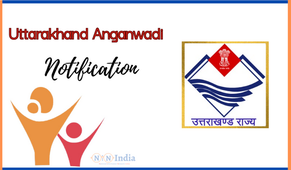 Uttarakhand Anganwadi Notification