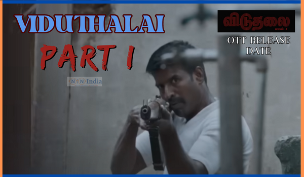 Viduthalai 1 OTT Release Date